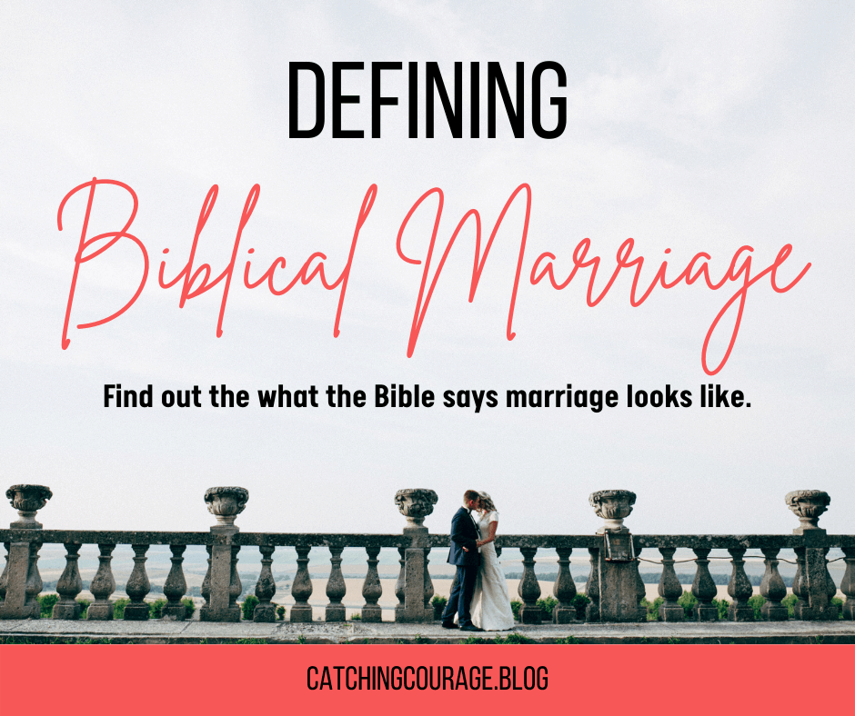 What Does a Biblical Marriage Look Like? – Catching Courage