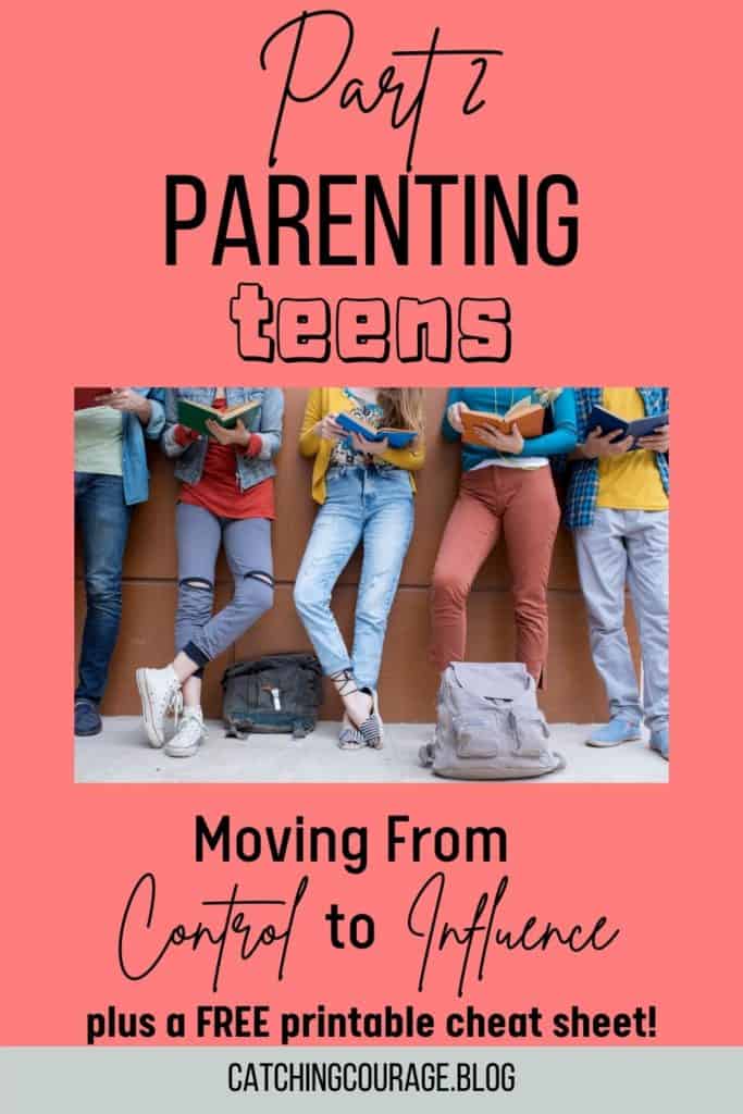 Vertical image for Parenting Teens - Moving From Control to Influence.