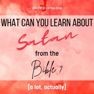 What can you learn about Satan from the Bible? A lot, actually.