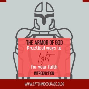 The Armor of God - Practical Ways to Fight For Your Faith