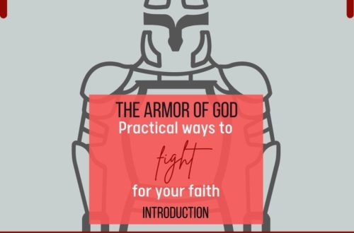 The Armor of God - Practical Ways to Fight For Your Faith