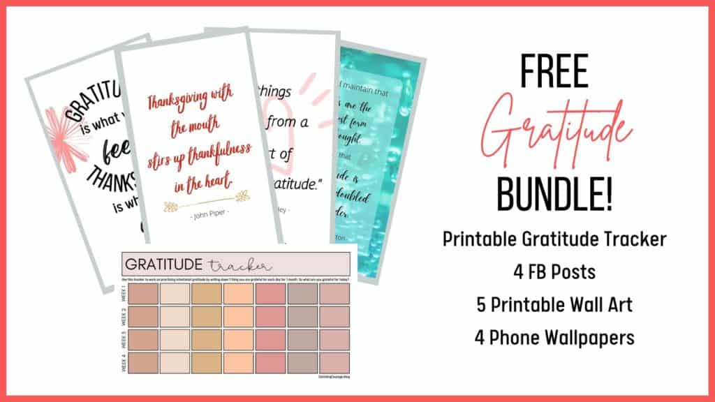 FREE Gratitude Bundle with 4 gratitude Facebook posts, 5 printable gratitude wall art, 4 downloadable gratitude phone wallpapers, and a printable gratitude tracker!