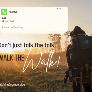 Don't just talk the talk, walk the walk!