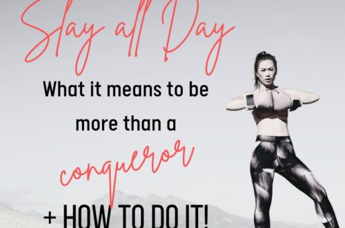Slay all Day! What it means to be more than a conqueror plus how to do it!