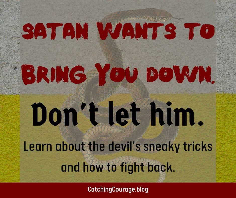 5 sneaky schemes of the devil catching courage