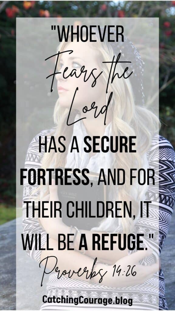 "Whoever fears the Lord has a secure fortress, and for their children, it will be a refuge." Proverbs 14:16 Pinterest Pin