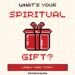 What's your spiritual gift? Learn more today!