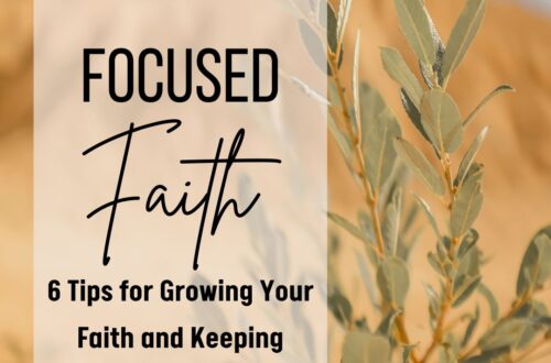 Grow your faith with these 6 tips to stay focused on Jesus.