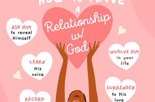 How to have a relationship with God image. Illustration of a woman holding up a heart surrounded by smaller hearts with tips for having a relationship with God in them.