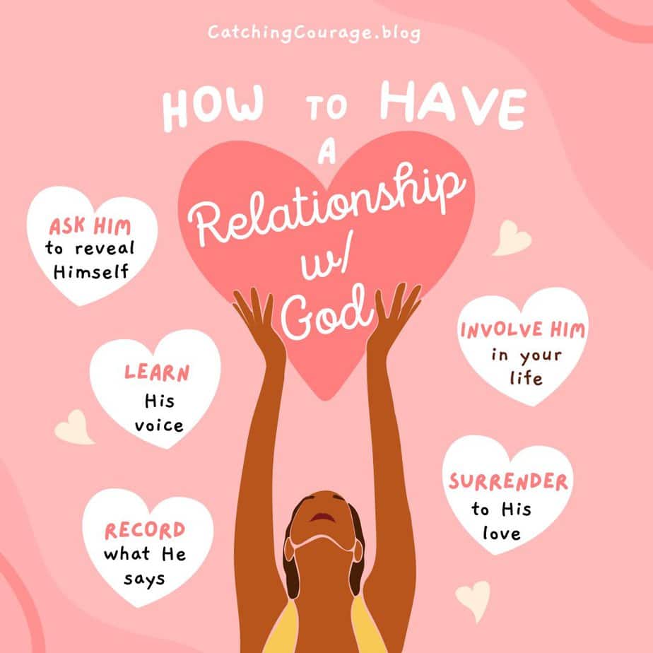 5 Ways to Have a Relationship with God – Catching Courage